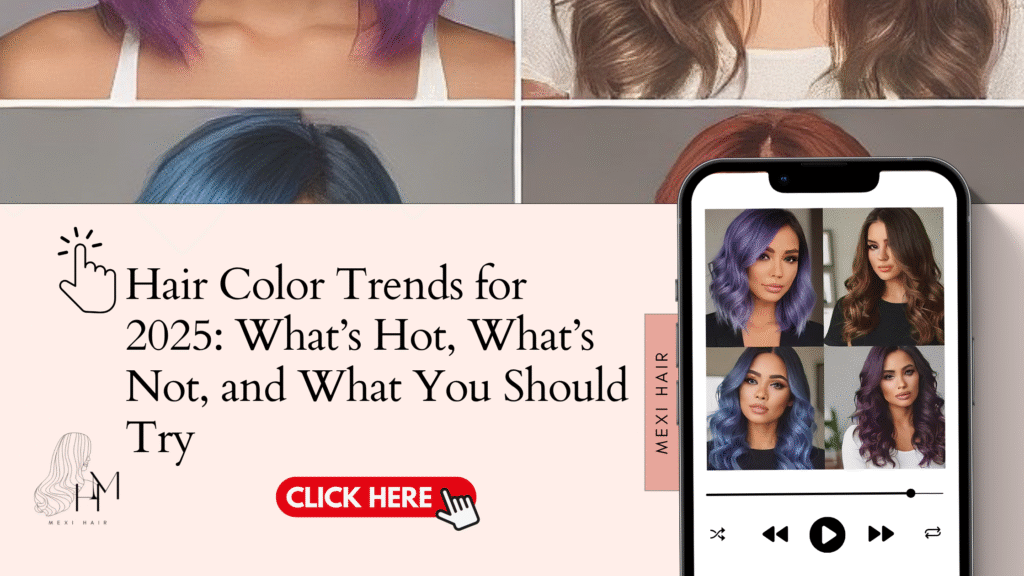 Hair Color Trends for 2025: What’s Hot, What’s Not, and What You Should Try